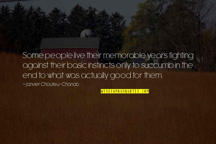 Basic Life Quotes By Janvier Chouteu-Chando: Some people live their memorable years fighting against