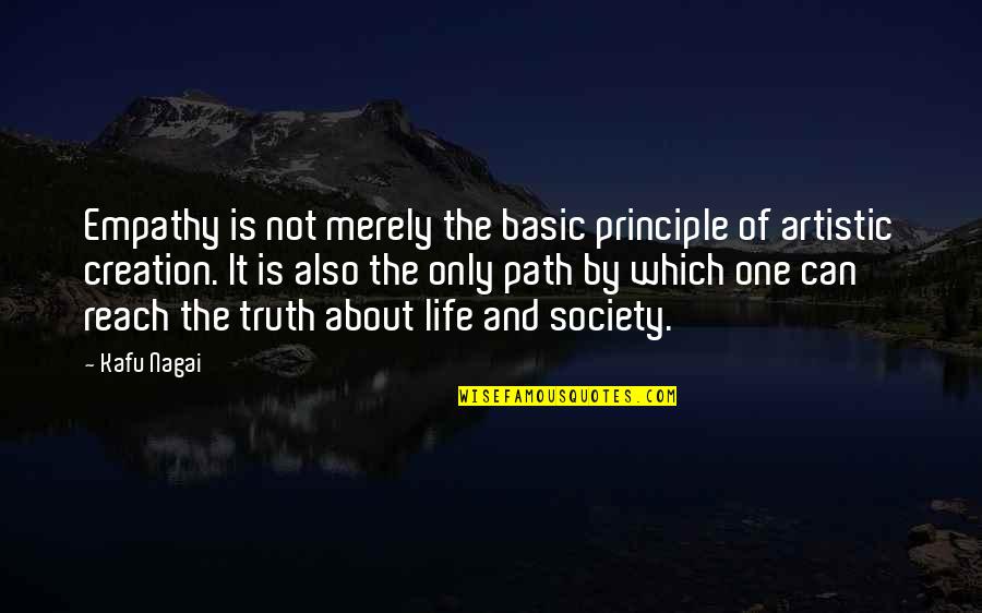 Basic Life Quotes By Kafu Nagai: Empathy is not merely the basic principle of
