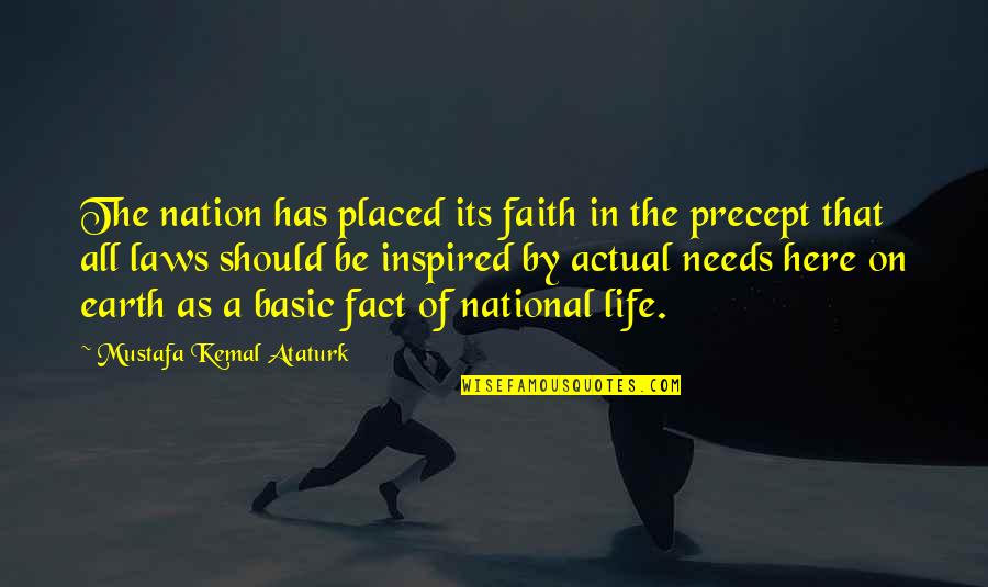 Basic Life Quotes By Mustafa Kemal Ataturk: The nation has placed its faith in the