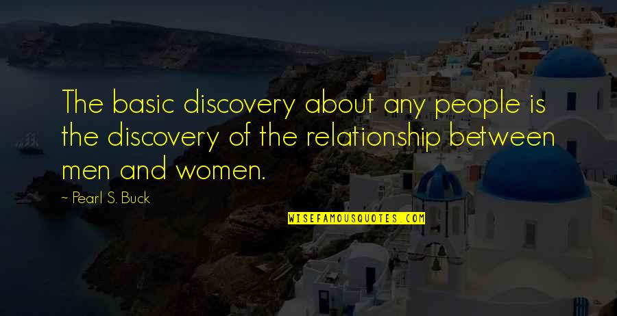 Basic People Quotes By Pearl S. Buck: The basic discovery about any people is the