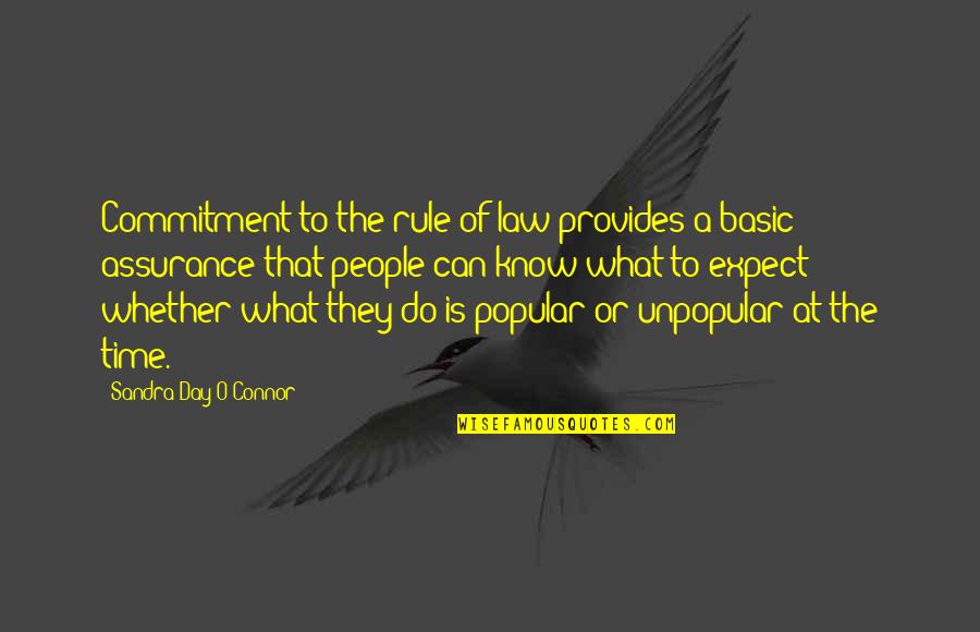 Basic People Quotes By Sandra Day O'Connor: Commitment to the rule of law provides a