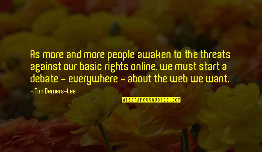 Basic People Quotes By Tim Berners-Lee: As more and more people awaken to the