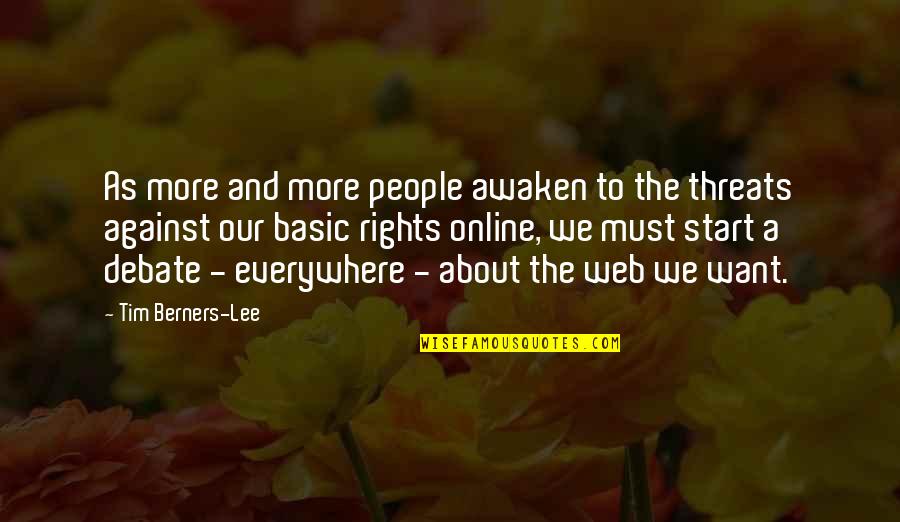 Basic Rights Quotes By Tim Berners-Lee: As more and more people awaken to the Basic Rights Quotes By Tim Berners-Lee: As more and more people awaken to the