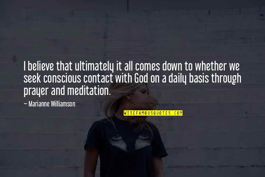 Basis Quotes By Marianne Williamson: I believe that ultimately it all comes down