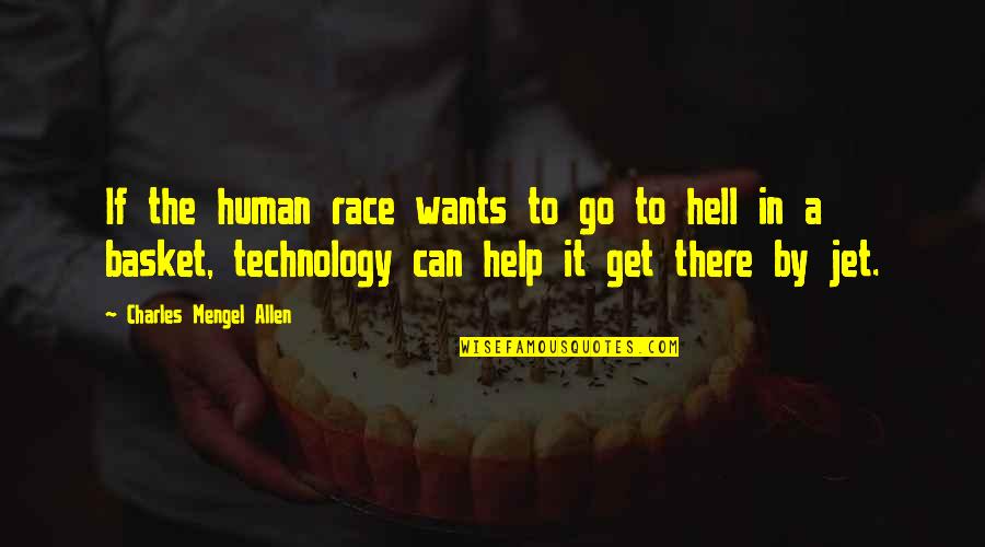 Basket Quotes By Charles Mengel Allen: If the human race wants to go to Basket Quotes By Charles Mengel Allen: If the human race wants to go to