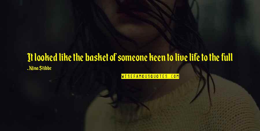 Basket Quotes By Nina Stibbe: It looked like the basket of someone keen Basket Quotes By Nina Stibbe: It looked like the basket of someone keen