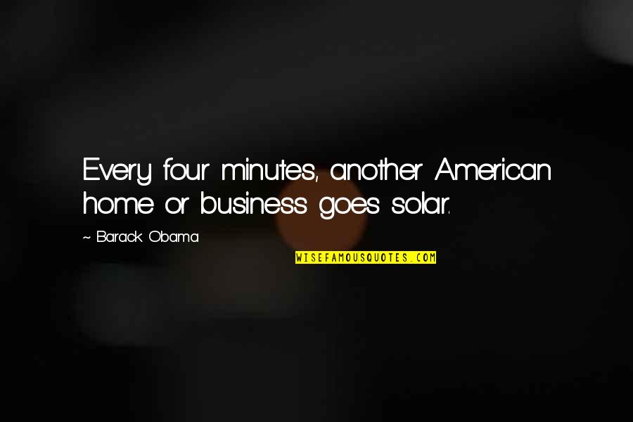 Basketball Fans Quotes By Barack Obama: Every four minutes, another American home or business