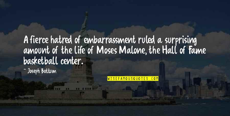 Basketball Hall Of Fame Quotes By Joseph Bottum: A fierce hatred of embarrassment ruled a surprising