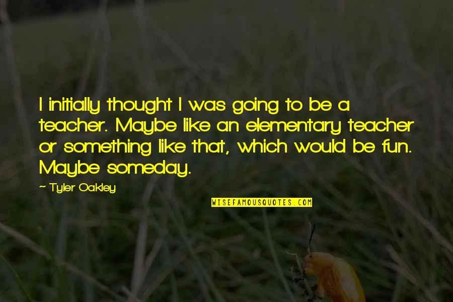 Basketball Inspiring Quotes By Tyler Oakley: I initially thought I was going to be