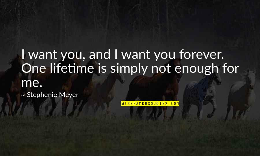 Basketball Player Kyrie Irving Quotes By Stephenie Meyer: I want you, and I want you forever.