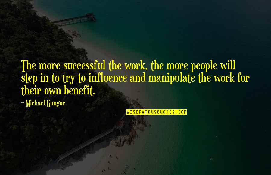 Basketball Players Tagalog Quotes By Michael Gungor: The more successful the work, the more people
