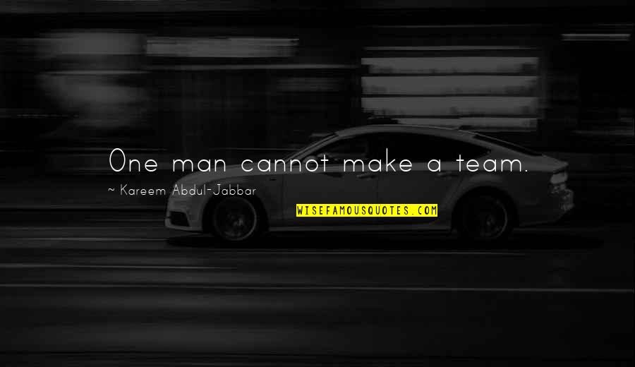 Basketball Teamwork Motivational Quotes By Kareem Abdul-Jabbar: One man cannot make a team. Basketball Teamwork Motivational Quotes By Kareem Abdul-Jabbar: One man cannot make a team.