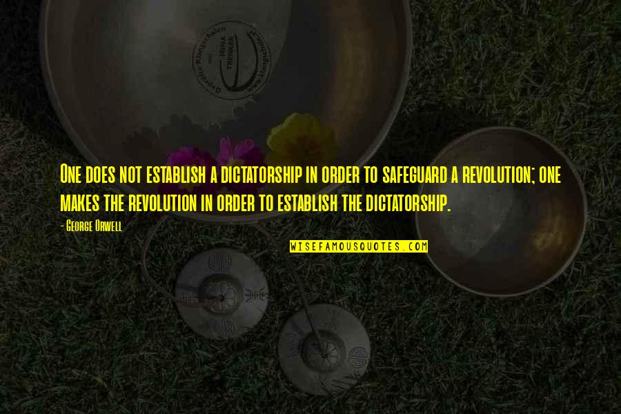 Basketballer Archibald Quotes By George Orwell: One does not establish a dictatorship in order Basketballer Archibald Quotes By George Orwell: One does not establish a dictatorship in order