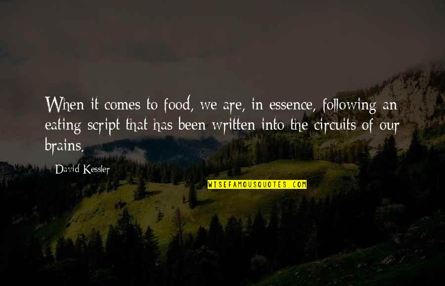 Basketeers Baskets Quotes By David Kessler: When it comes to food, we are, in