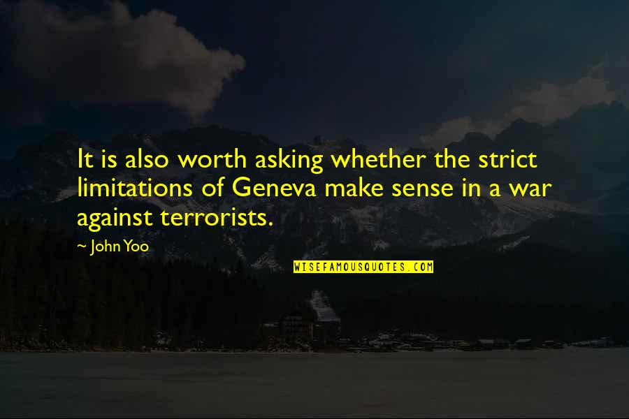 Baslamak S Zleri Quotes By John Yoo: It is also worth asking whether the strict Baslamak S Zleri Quotes By John Yoo: It is also worth asking whether the strict