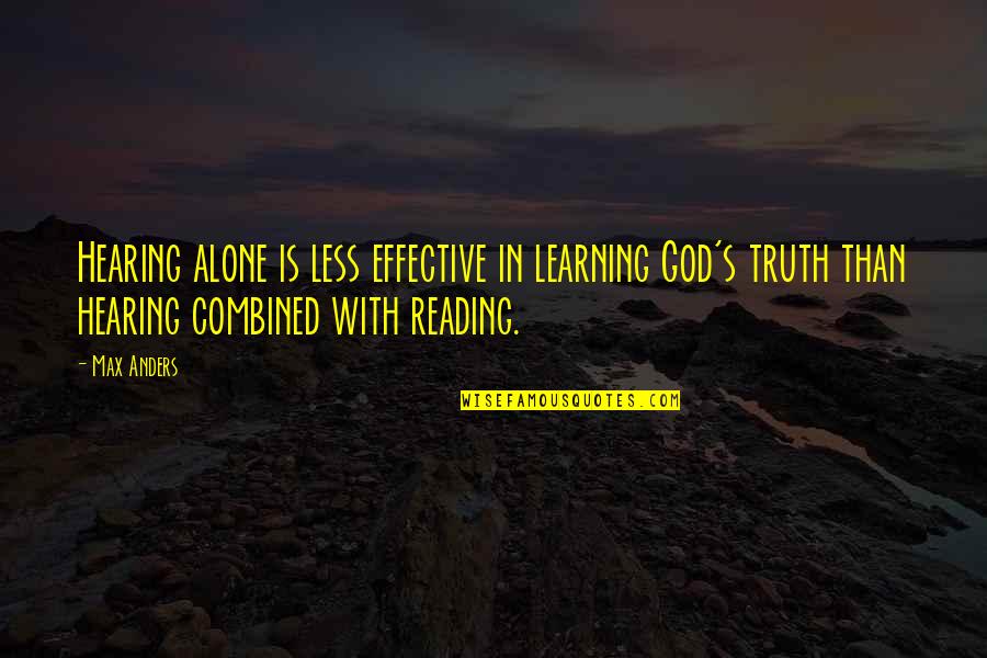 Baslamak S Zleri Quotes By Max Anders: Hearing alone is less effective in learning God's Baslamak S Zleri Quotes By Max Anders: Hearing alone is less effective in learning God's