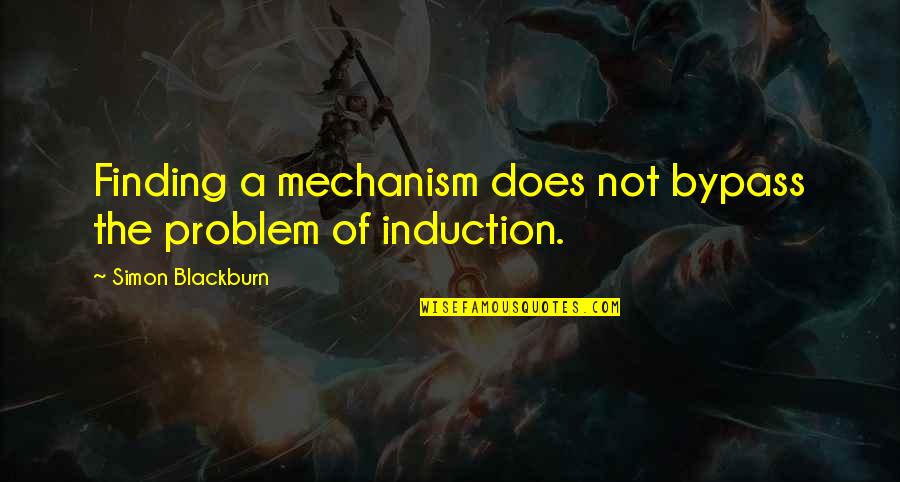 Basler Zeitung Quotes By Simon Blackburn: Finding a mechanism does not bypass the problem