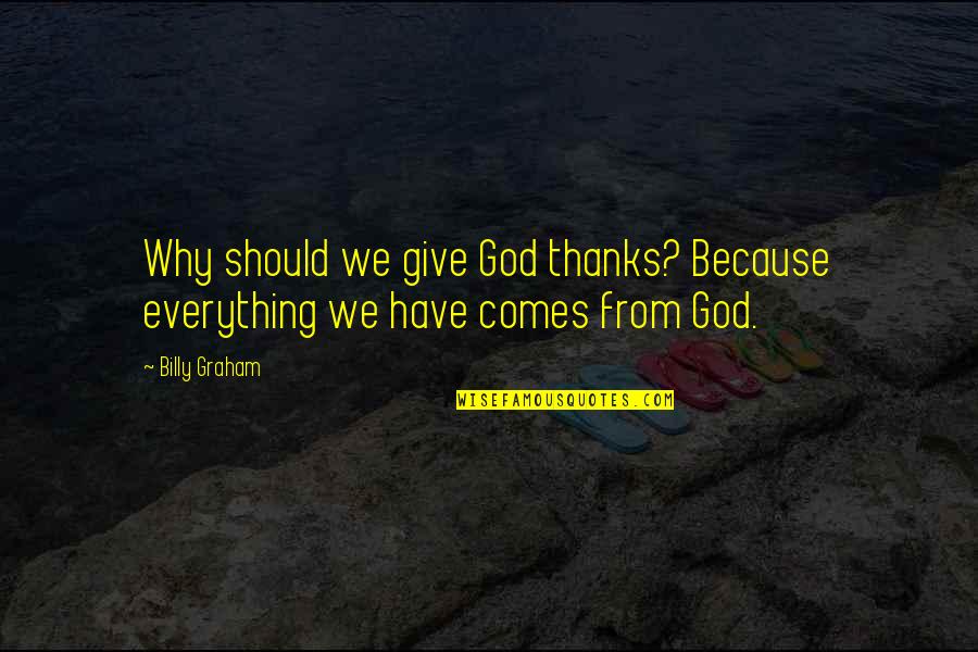 Basoglu Karavan Fiyatlari G Ster Quotes By Billy Graham: Why should we give God thanks? Because everything