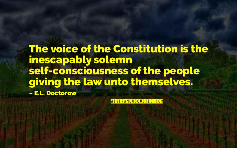 Basovi Quotes By E.L. Doctorow: The voice of the Constitution is the inescapably Basovi Quotes By E.L. Doctorow: The voice of the Constitution is the inescapably