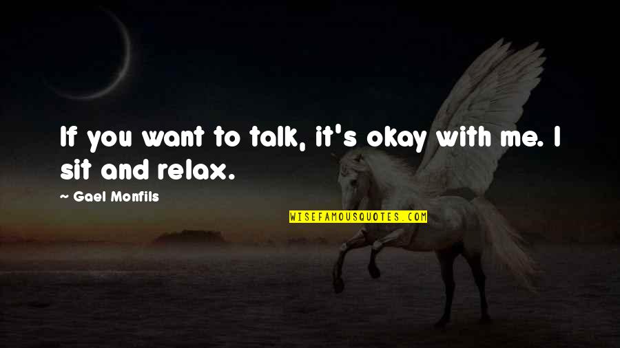 Basque Quotes And Quotes By Gael Monfils: If you want to talk, it's okay with Basque Quotes And Quotes By Gael Monfils: If you want to talk, it's okay with