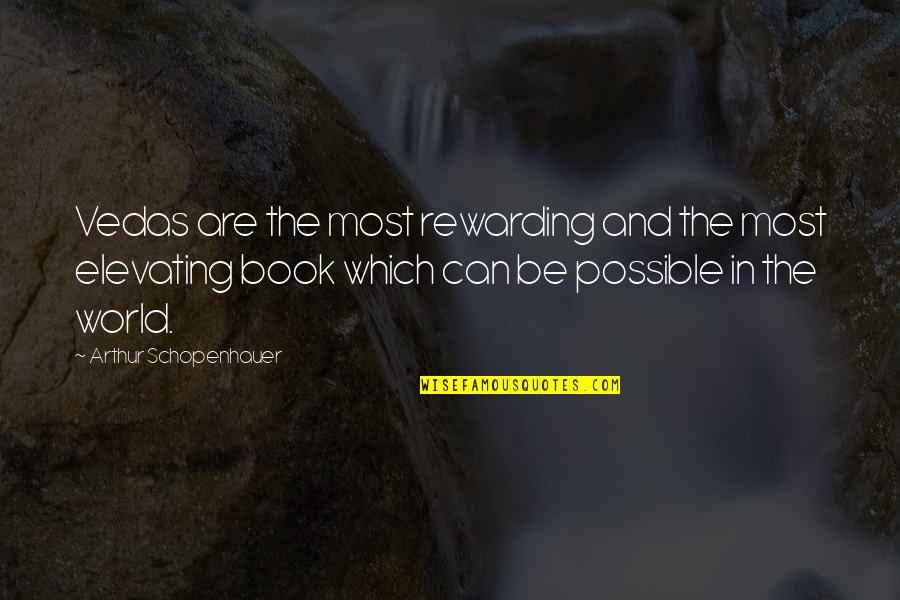 Basro Shop Quotes By Arthur Schopenhauer: Vedas are the most rewarding and the most