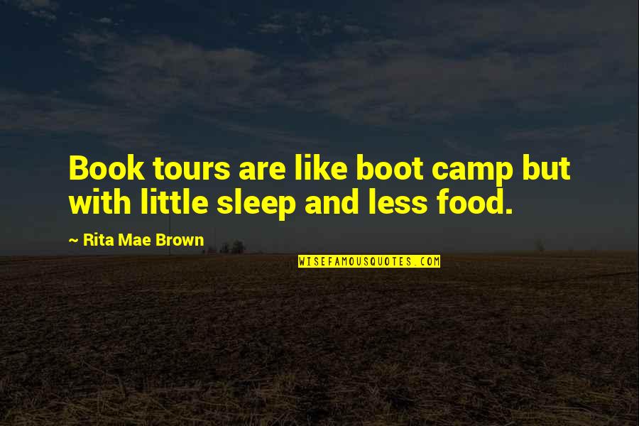 Bassem Sabry Quotes By Rita Mae Brown: Book tours are like boot camp but with