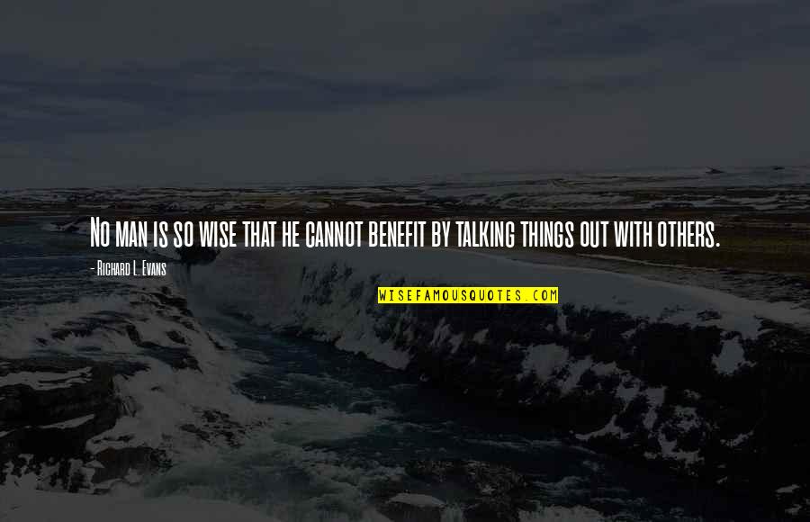 Bassermann Minerals Quotes By Richard L. Evans: No man is so wise that he cannot Bassermann Minerals Quotes By Richard L. Evans: No man is so wise that he cannot