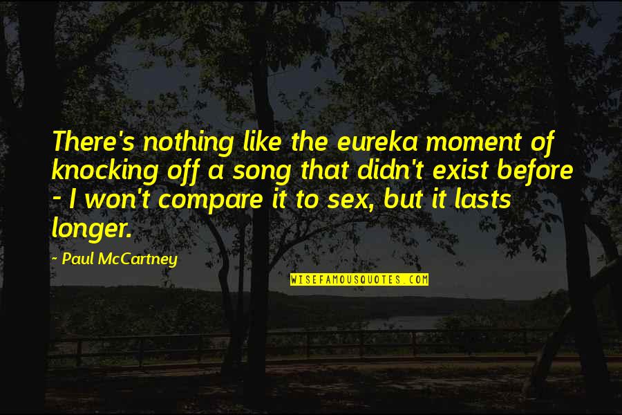 Bassets Sauce Quotes By Paul McCartney: There's nothing like the eureka moment of knocking