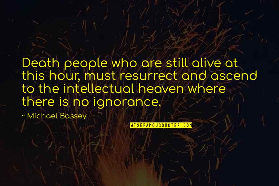 Bassey Quotes By Michael Bassey: Death people who are still alive at this
