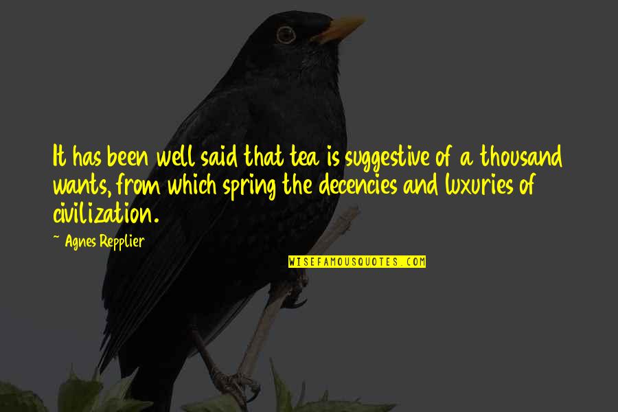 Bassham Property Quotes By Agnes Repplier: It has been well said that tea is