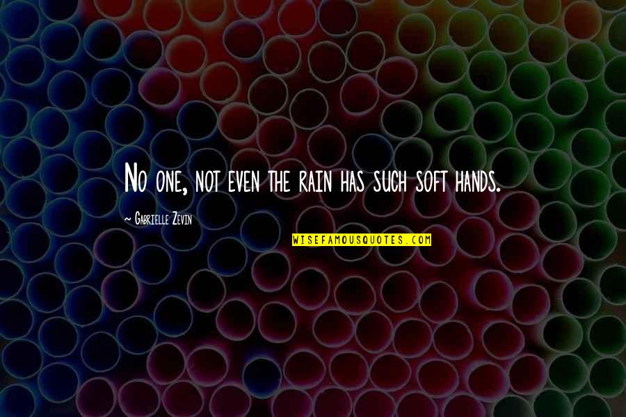 Basslet Harlequin Quotes By Gabrielle Zevin: No one, not even the rain has such