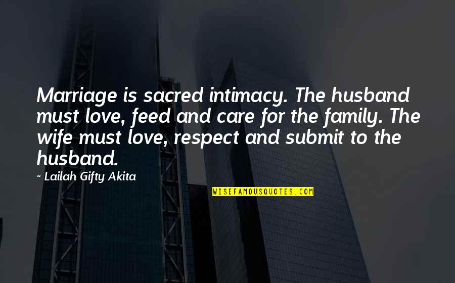 Basslines To Learn Quotes By Lailah Gifty Akita: Marriage is sacred intimacy. The husband must love,