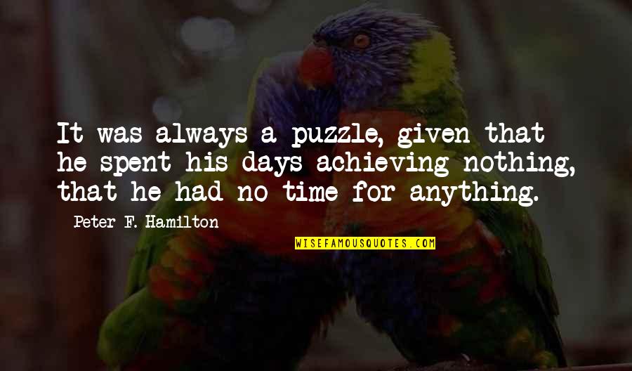 Bastable Nurse Quotes By Peter F. Hamilton: It was always a puzzle, given that he