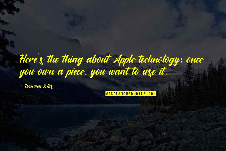 Bastilles Tour Quotes By Warren Ellis: Here's the thing about Apple technology: once you
