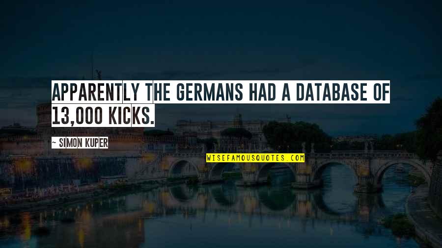 Bastion Video Game Quotes By Simon Kuper: Apparently the Germans had a database of 13,000