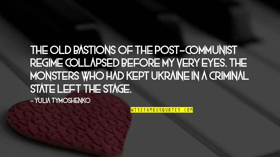 Bastions Quotes By Yulia Tymoshenko: The old bastions of the post-communist regime collapsed Bastions Quotes By Yulia Tymoshenko: The old bastions of the post-communist regime collapsed