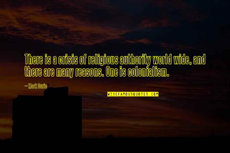 Basuki Rahmat Quotes By Mark Durie: There is a crisis of religious authority world Basuki Rahmat Quotes By Mark Durie: There is a crisis of religious authority world