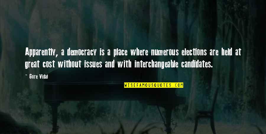 Basuras Organicas Quotes By Gore Vidal: Apparently, a democracy is a place where numerous
