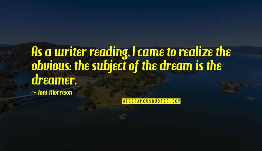 Bat 21 Quotes By Toni Morrison: As a writer reading, I came to realize