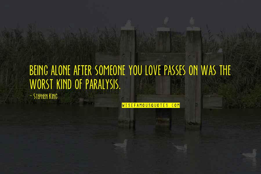 Bat Jar Conjecture Quotes By Stephen King: being alone after someone you love passes on