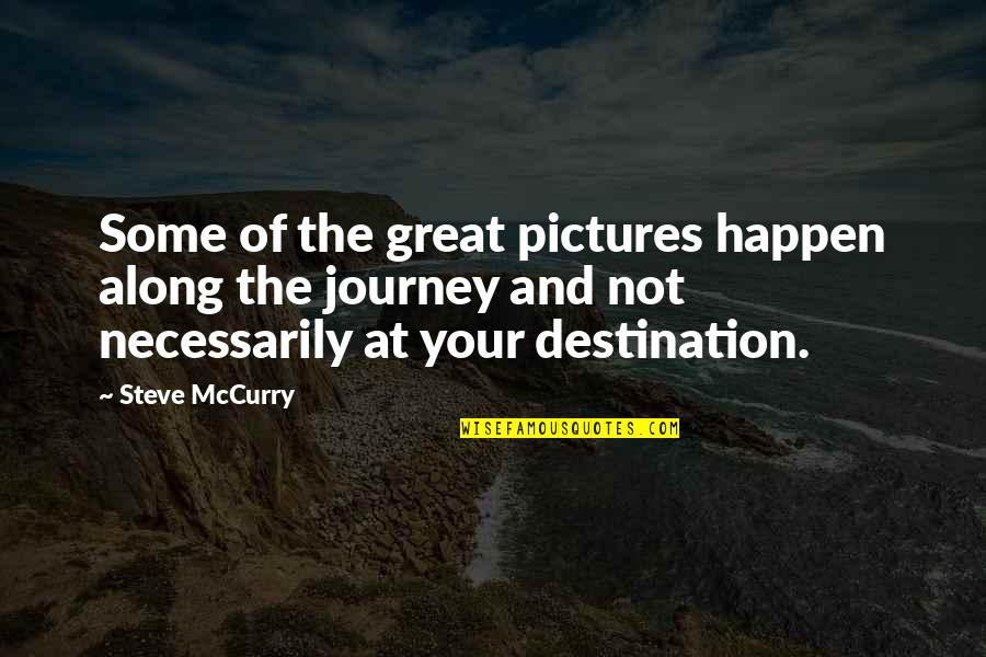 Bat Like Bird Quotes By Steve McCurry: Some of the great pictures happen along the Bat Like Bird Quotes By Steve McCurry: Some of the great pictures happen along the