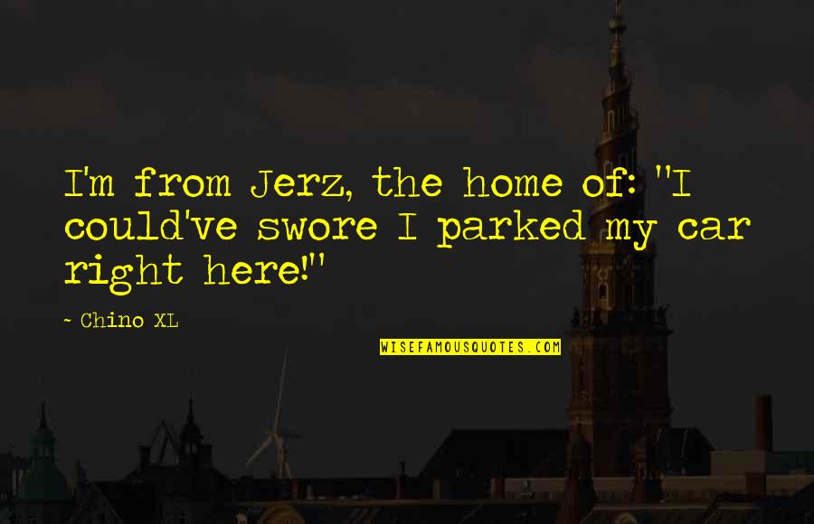 Bataille On Nietzsche Quotes By Chino XL: I'm from Jerz, the home of: "I could've
