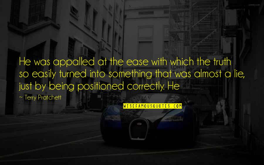 Batara Kala Quotes By Terry Pratchett: He was appalled at the ease with which