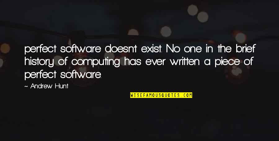 Batcave Batman Quotes By Andrew Hunt: perfect software doesn't exist. No one in the