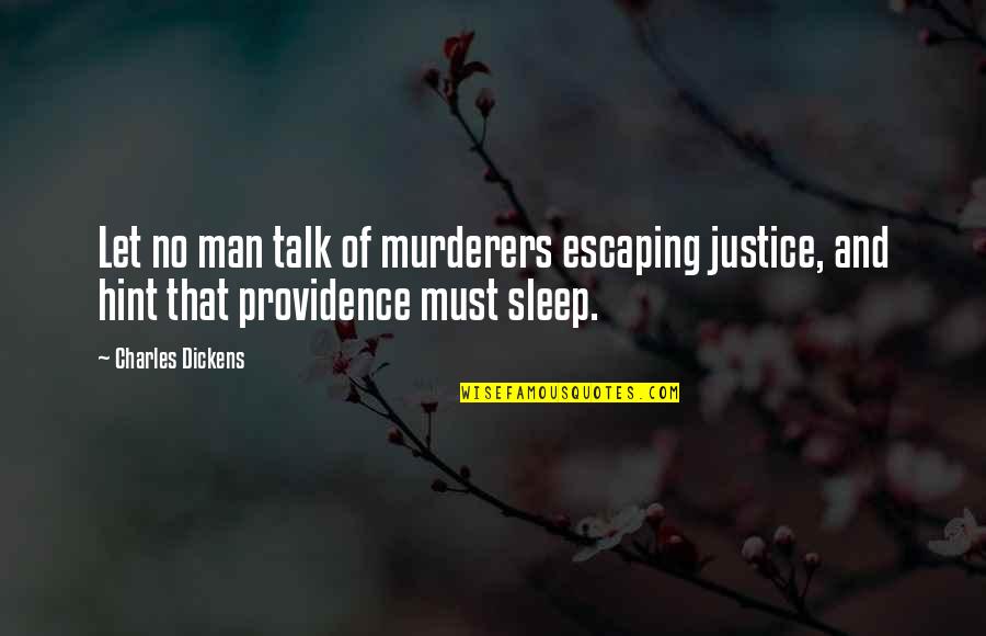 Batch Echo No Quotes By Charles Dickens: Let no man talk of murderers escaping justice, Batch Echo No Quotes By Charles Dickens: Let no man talk of murderers escaping justice,