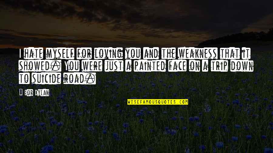 Batch File Set Quotes By Bob Dylan: I hate myself for loving you and the Batch File Set Quotes By Bob Dylan: I hate myself for loving you and the