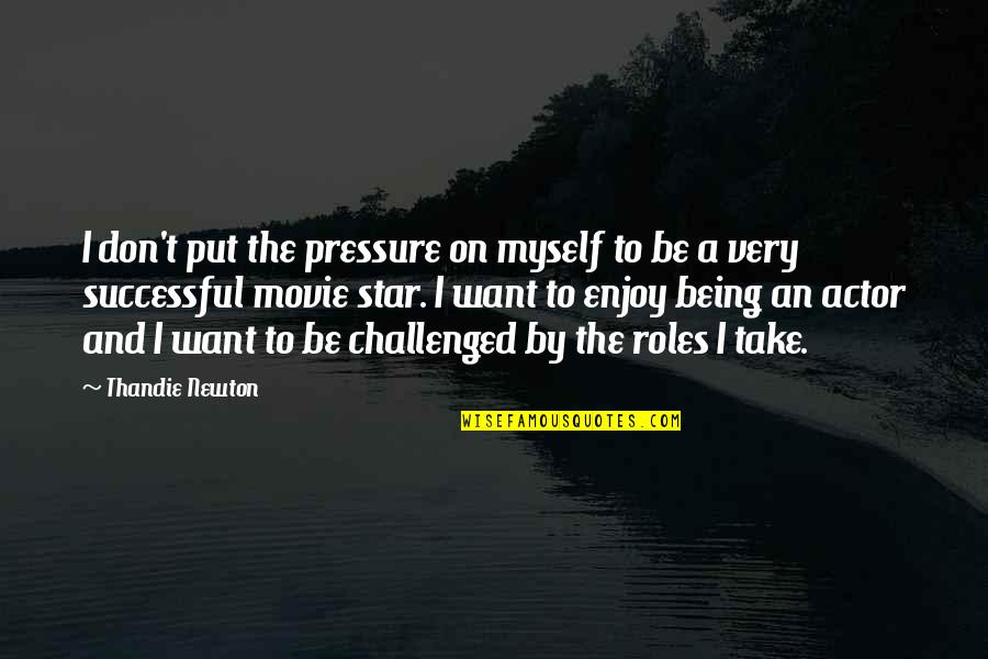 Batch File Variable Quotes By Thandie Newton: I don't put the pressure on myself to Batch File Variable Quotes By Thandie Newton: I don't put the pressure on myself to