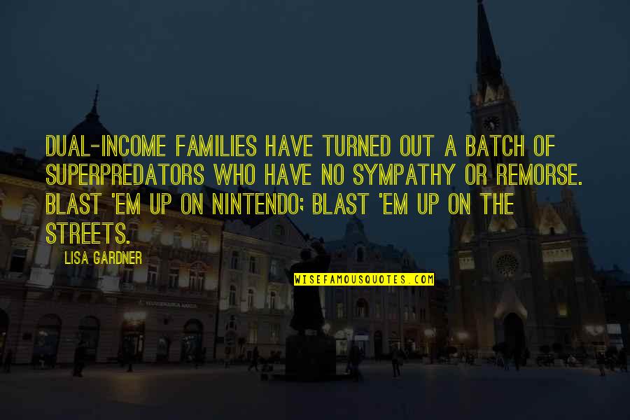 Batch Quotes By Lisa Gardner: Dual-income families have turned out a batch of