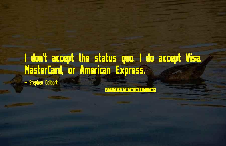 Batch Script Remove Quotes By Stephen Colbert: I don't accept the status quo. I do