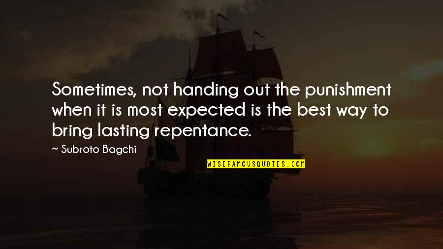 Bateaux Quotes By Subroto Bagchi: Sometimes, not handing out the punishment when it